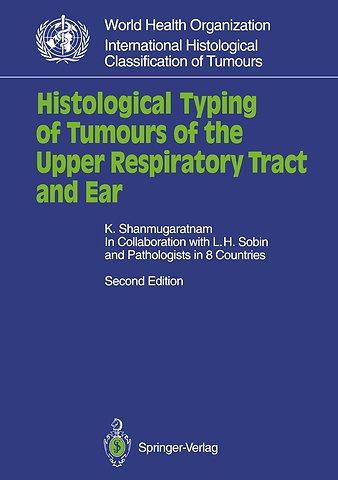 Histological Typing of Tumours of the Upper Respiratory Tract and Ear