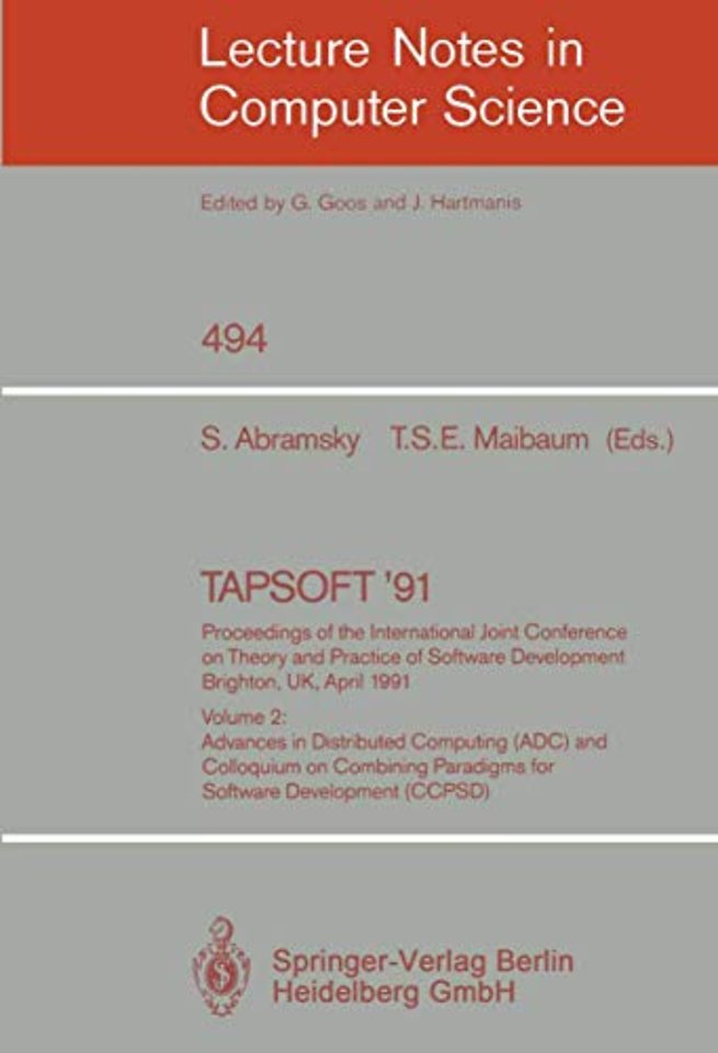 TAPSOFT '91: Proceedings of the International Joint Conference on Theory and Practice of Software Development, Brighton, UK, April 8-12, 1991