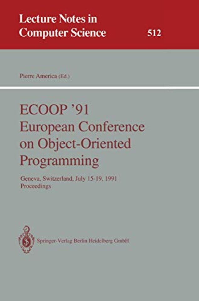 ECOOP '91 European Conference on Object-Oriented Programming