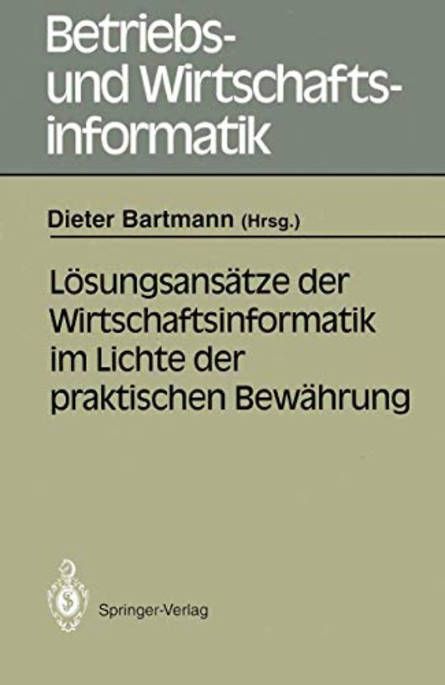 Lösungsansätze der Wirtschaftsinformatik im Lichte der praktischen Bewährung