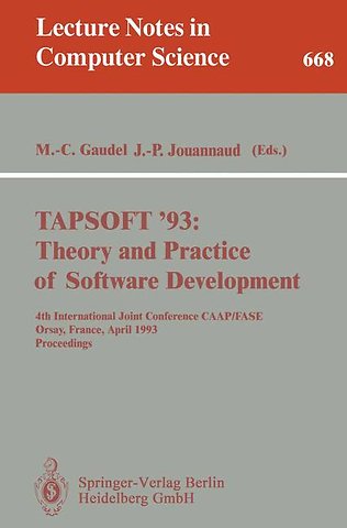 TAPSOFT '93: Theory and Practice of Software Development