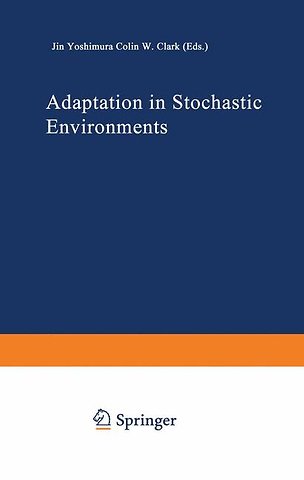 Adaptation in Stochastic Environments