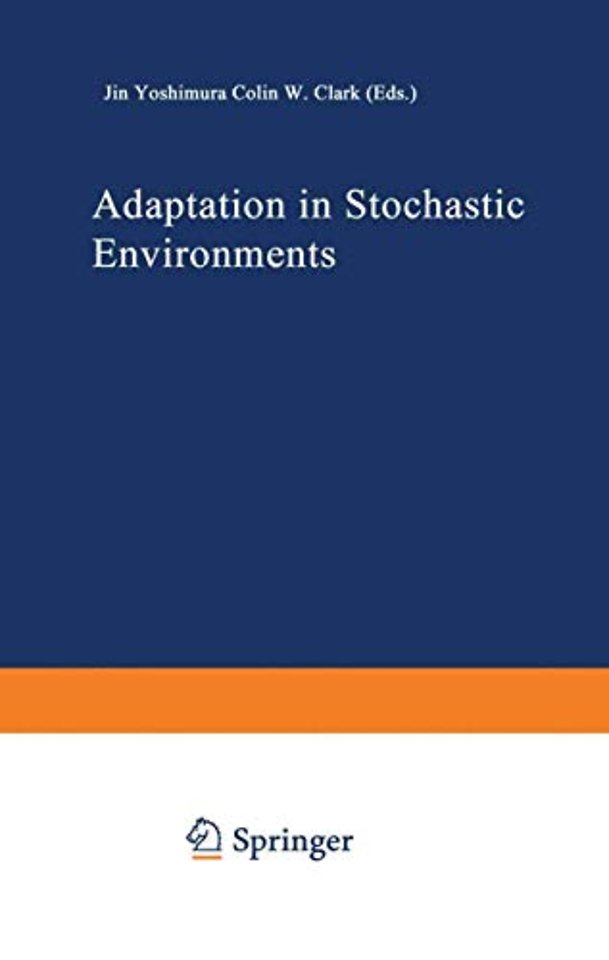Adaptation in Stochastic Environments