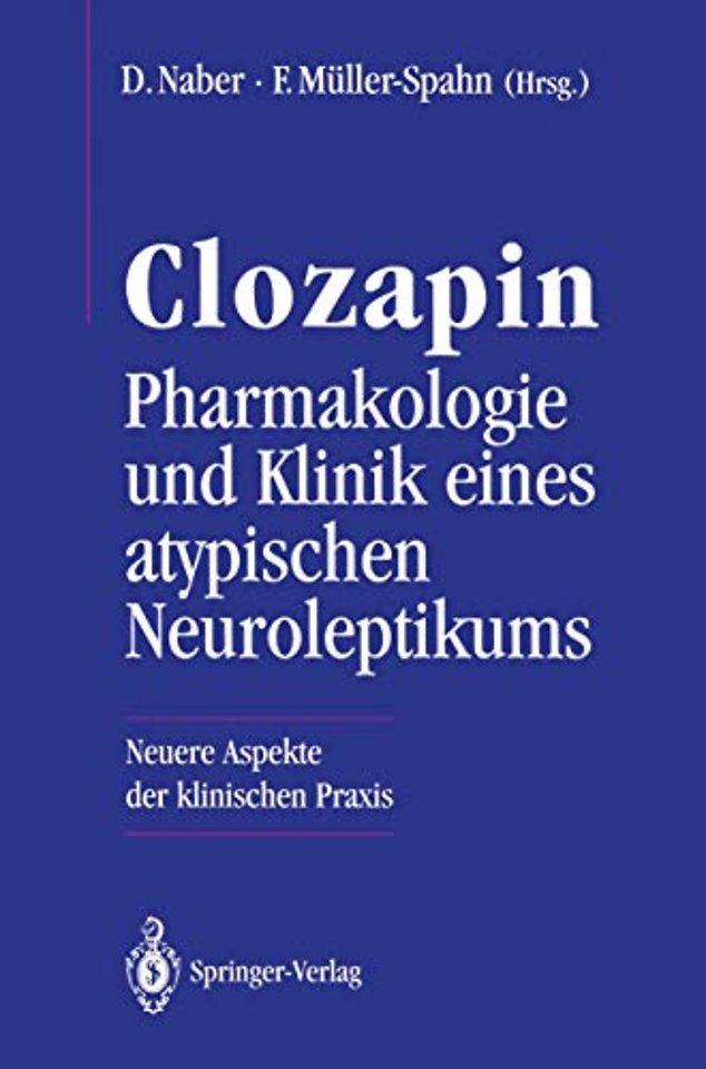 Clozapin Pharmakologie und Klinik eines atypischen Neuroleptikums