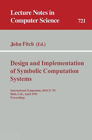 Design and Implementation of Symbolic Computation Systems