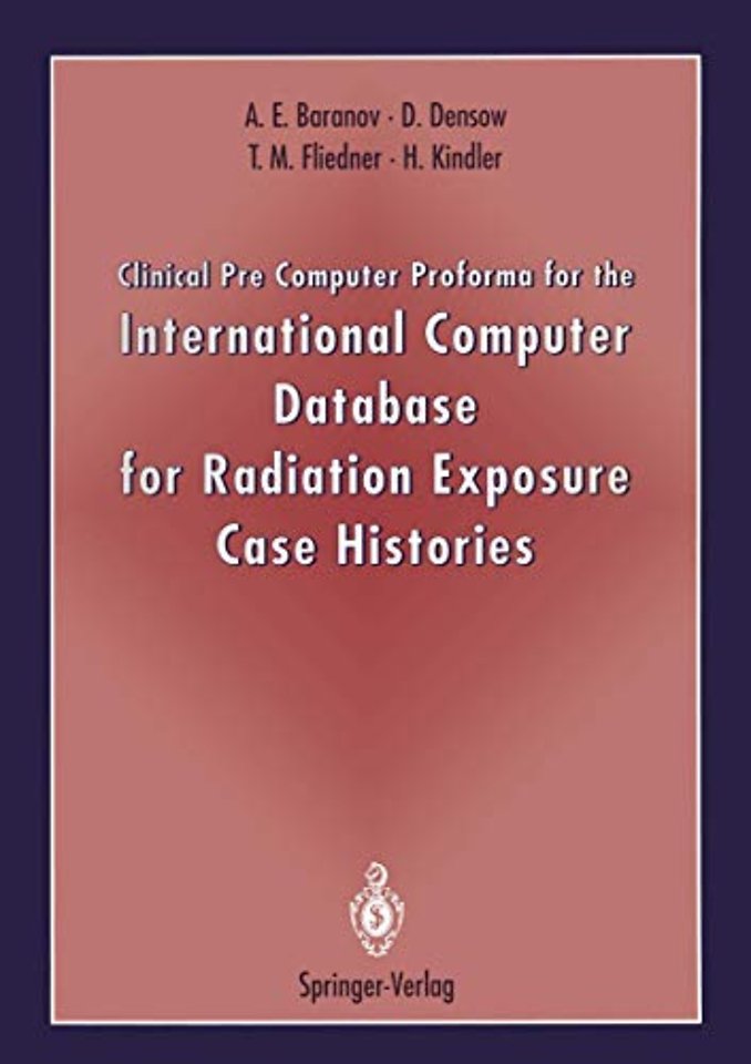 Clinical Pre Computer Proforma for the International Computer Database for Radiation Exposure Case Histories