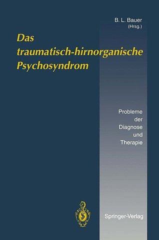 Das traumatisch-hirnorganische Psychosyndrom