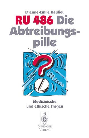 RU 486 Die Abtreibungspille