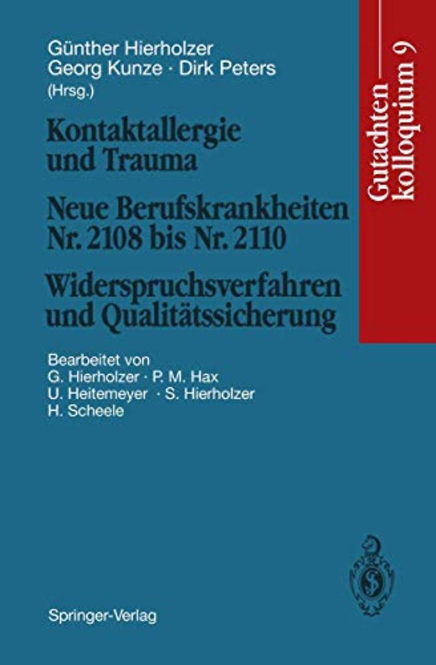Kontaktallergie und Trauma Neue Berufskrankheiten Nr. 2108 bis Nr. 2110. Widerspruchsverfahren und Qualitätssicherung