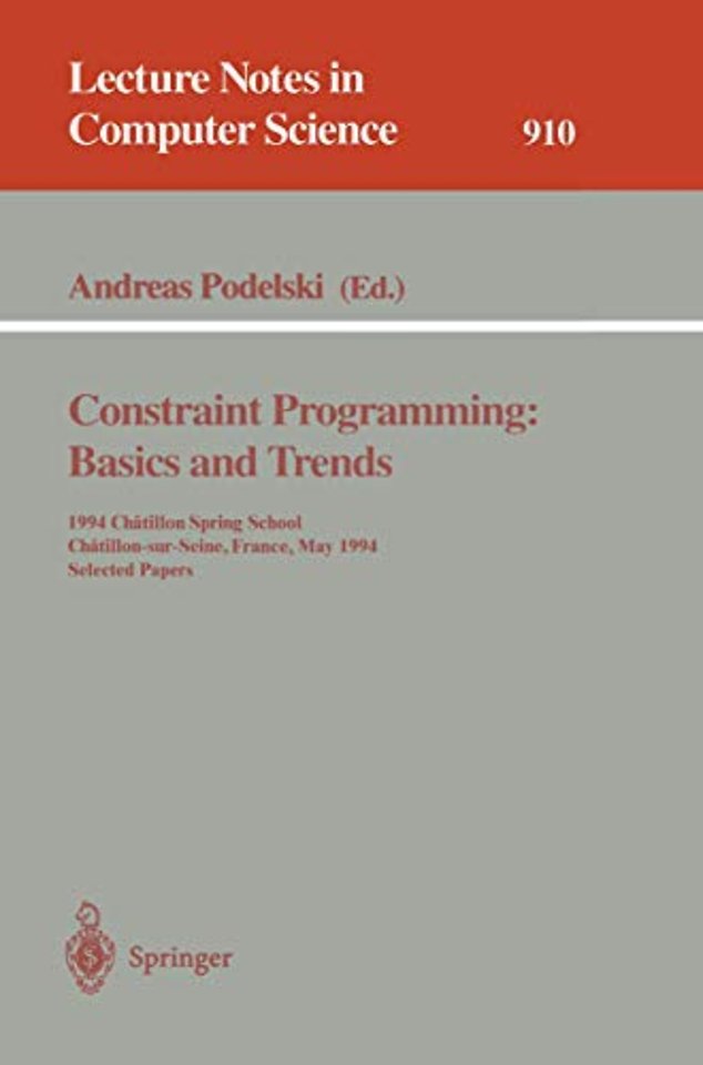 Constraint Programming: Basics and Trends