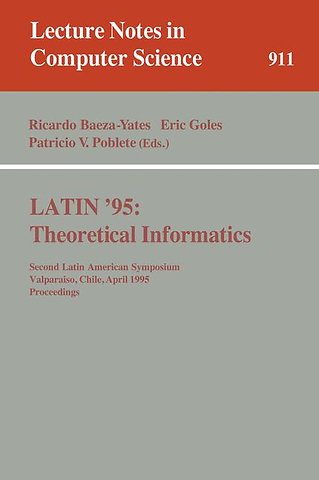 LATIN '95: Theoretical Informatics