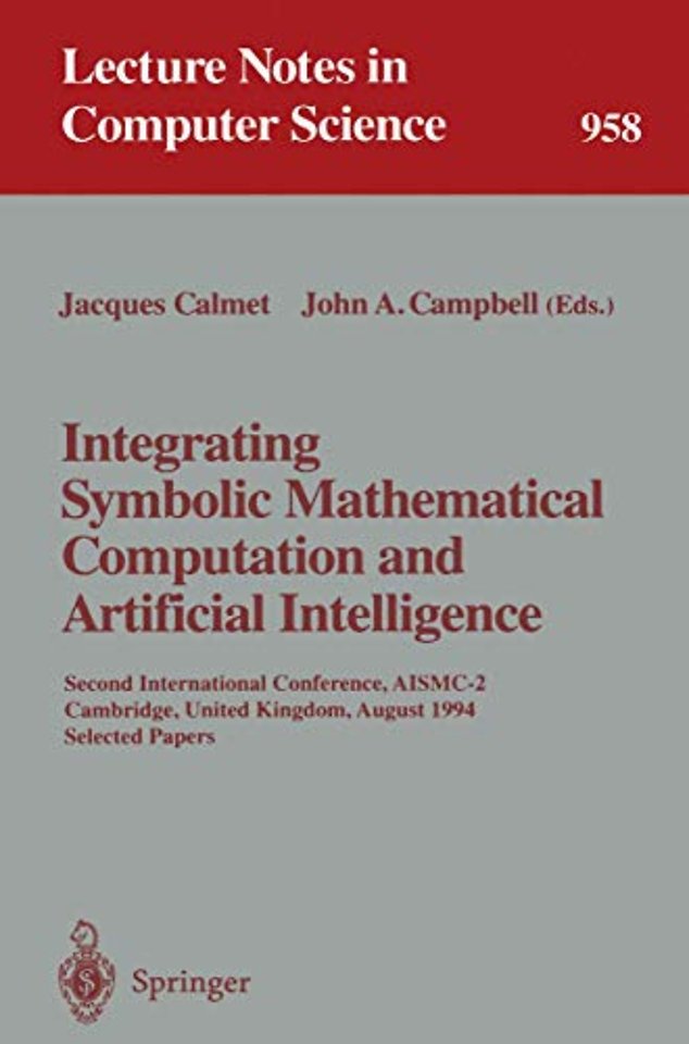 Integrating Symbolic Mathematical Computation and Artificial Intelligence