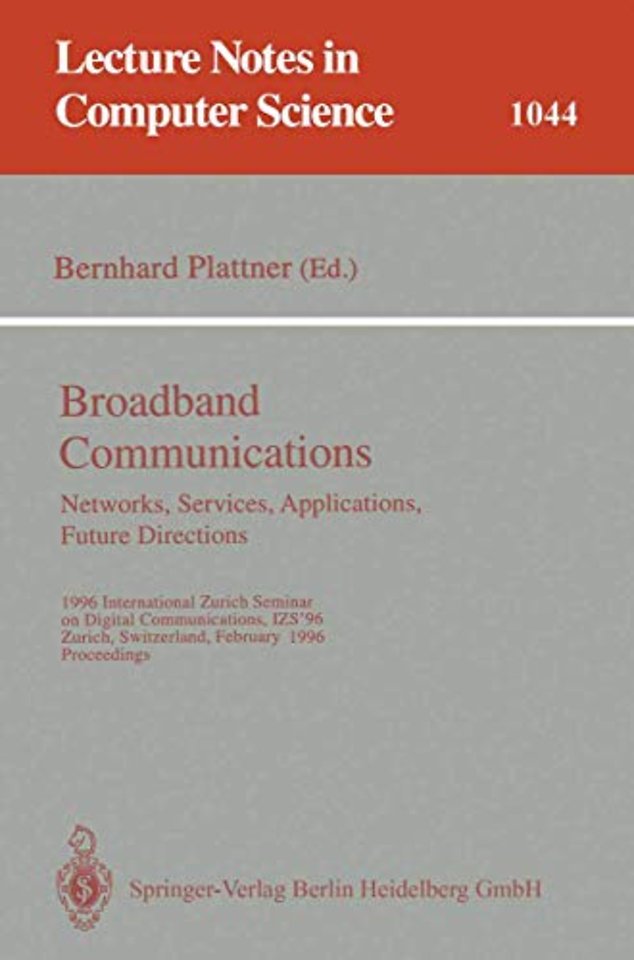 Broadband Communications: Networks, Services, Applications, Future Directions