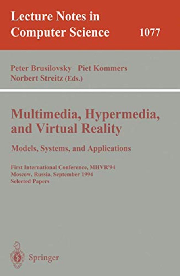 Multimedia, Hypermedia, and Virtual Reality: Models, Systems, and Applications