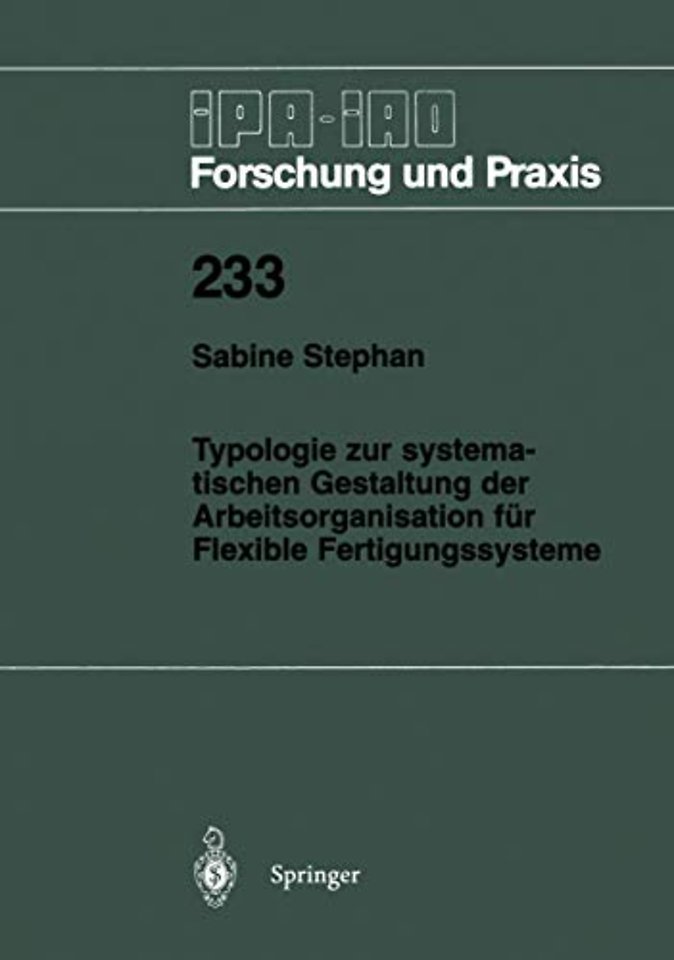 Typologie zur systematischen Gestaltung der Arbeitsorganisation für Flexible Fertigungssysteme