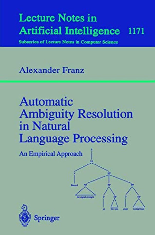 Automatic Ambiguity Resolution in Natural Language Processing