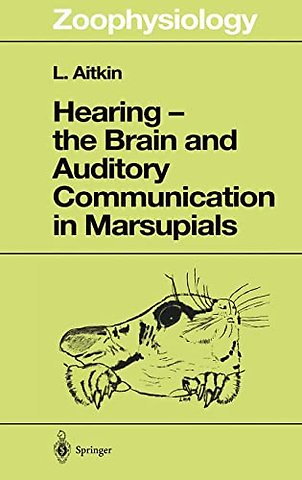 Hearing - the Brain and Auditory Communication in Marsupials