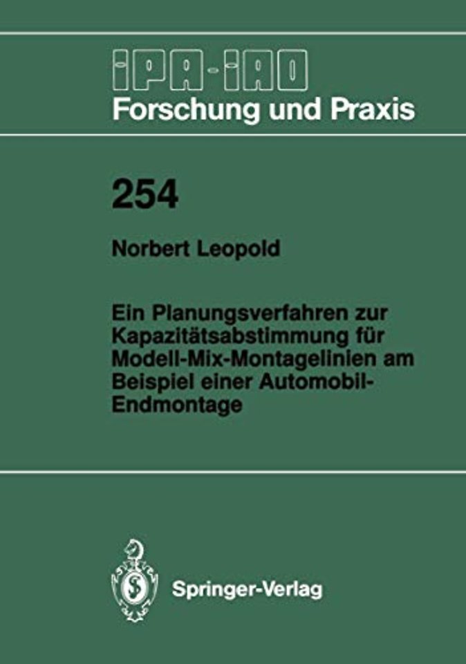 Ein Planungsverfahren zur Kapazitätsabstimmung für Modell-Mix-Montagelinien am Beispiel einer Automobil-Endmontage