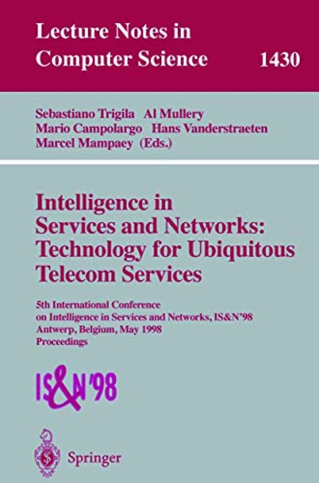 Intelligence in Services and Networks: Technology for Ubiquitous Telecom Services