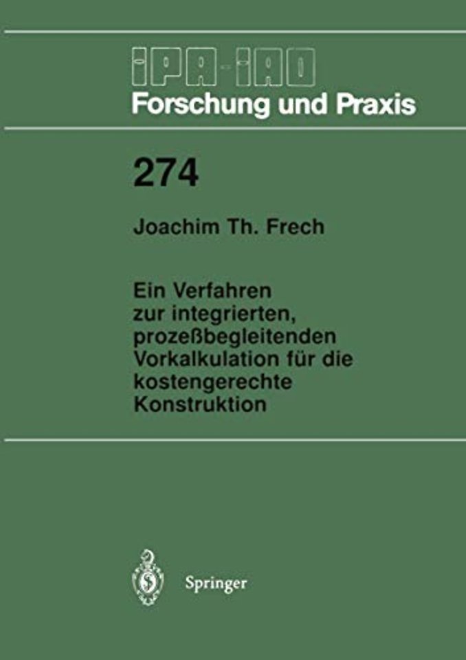 Ein Verfahren zur integrierten, prozeßbegleitenden Vorkalkulation für die kostengerechte Konstruktion