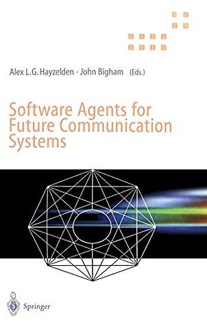 Software Agents for Future Communication