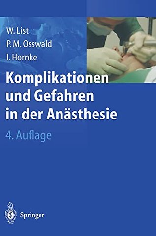 Komplikationen Und Gefahren in Der Anasthesie (4., Erw. U. Berarb. Aufl.)
