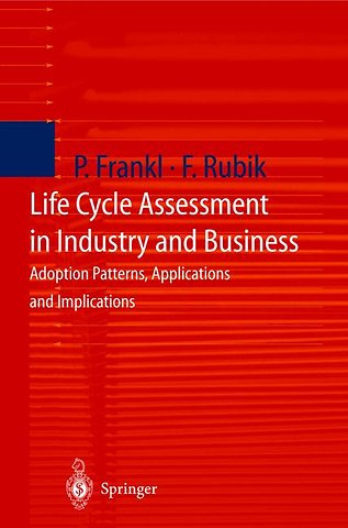 Life Cycle Assessment in Industry and Business