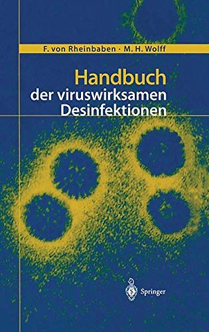 Handbuch Der Viruswirksamen Desinfektion