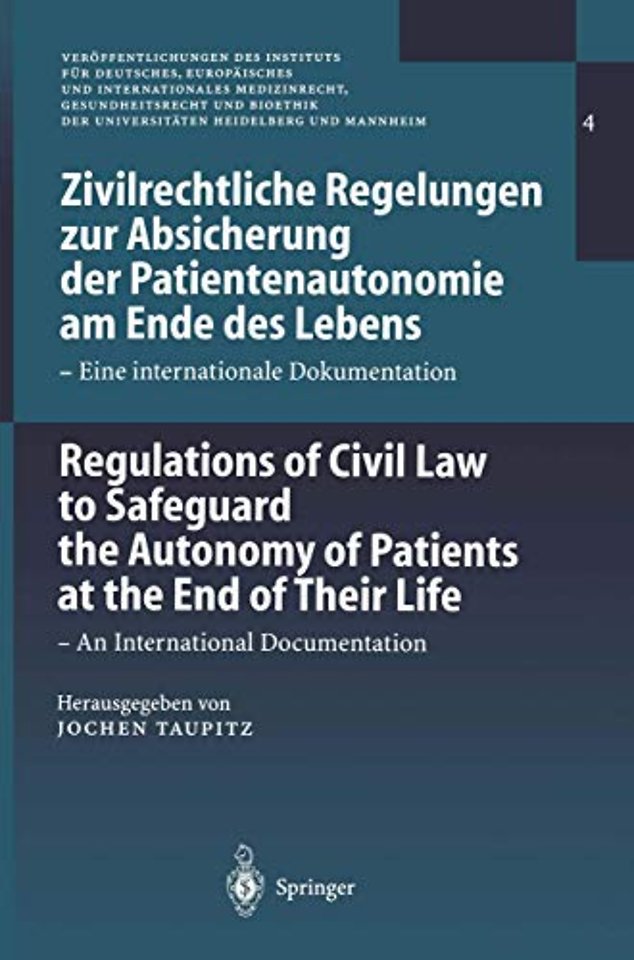 Zivilrechtliche Regelungen zur Absicherung der Patientenautonomie am Ende des Lebens/Regulations of Civil Law to Safeguard the Autonomy of Patients at the End of Their Life