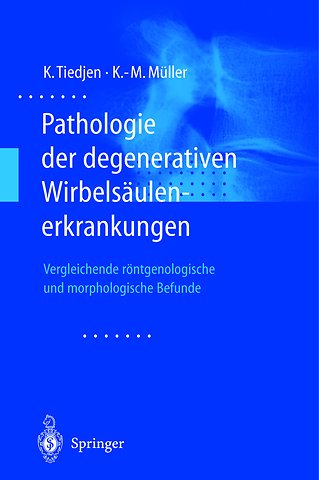 Pathologie der degenerativen Wirbelsäulenerkrankungen
