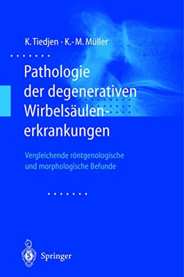 Pathologie der degenerativen Wirbelsäulenerkrankungen