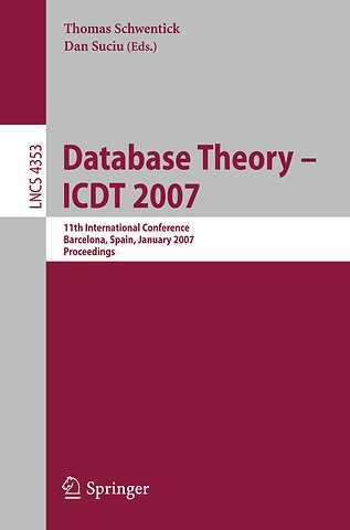 Database Theory – ICDT 2007