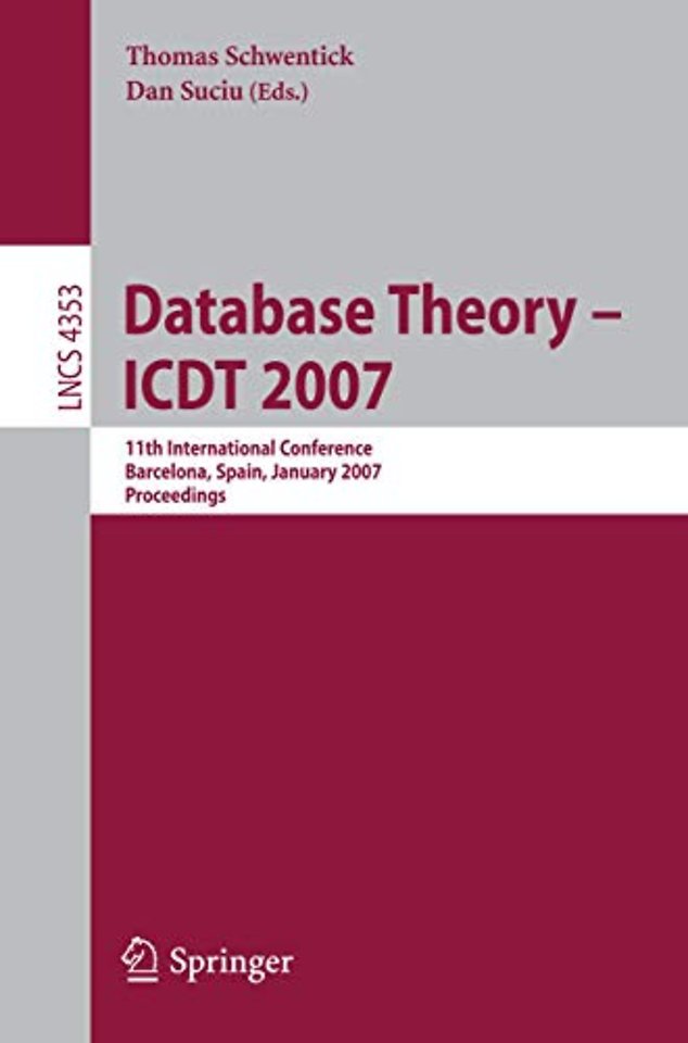 Database Theory – ICDT 2007