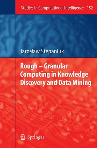 Rough – Granular Computing in Knowledge Discovery and Data Mining