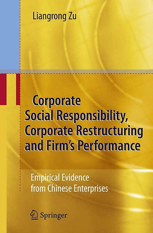 Corporate Social Responsibility, Corporate Restructuring and Firm's Performance