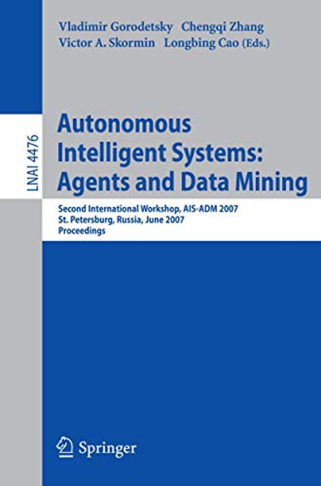 Autonomous Intelligent Systems: Multi-Agents and Data Mining