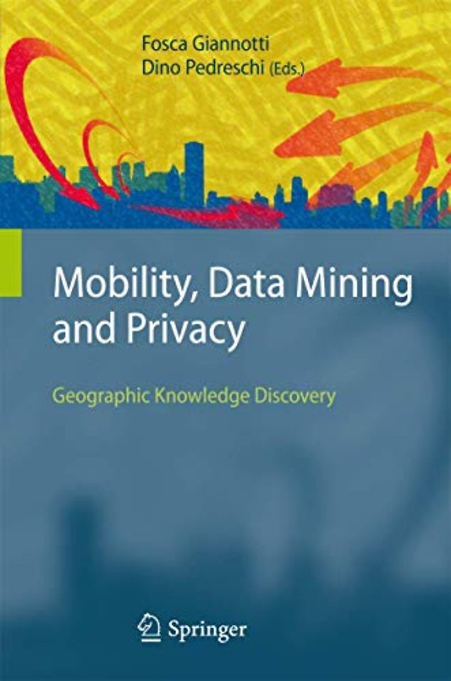 Mobility, Data Mining and Privacy