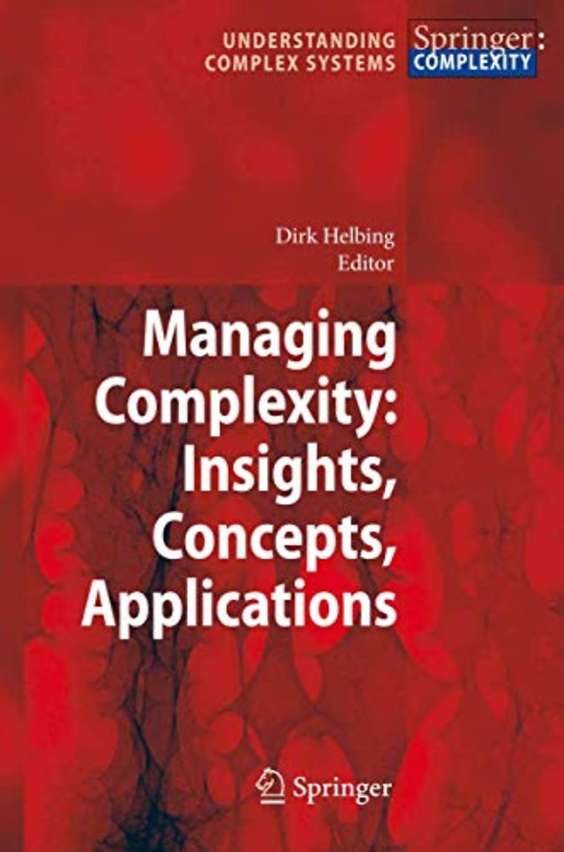 Managing Complexity: Insights, Concepts, Applications