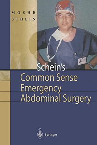 Schein's Common Sense Emergency Abdominal Surgery