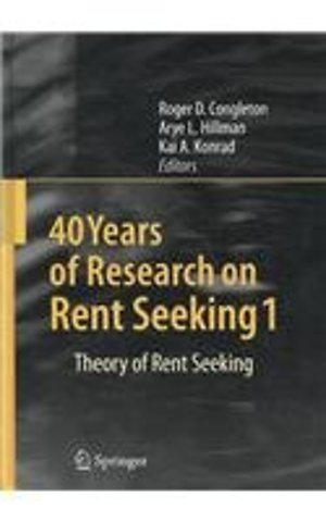 40 Years of Research on Rent Seeking