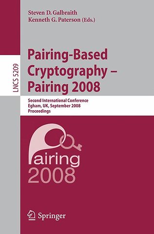 Pairing-Based Cryptography – Pairing 2008