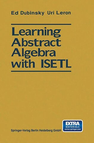 Learning Abstract Algebra with ISETL