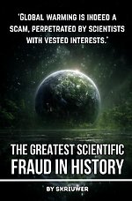 Climate Change: The Greatest Scientific Fraud in History