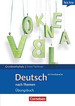 LEXTRA - DEUTSCH ALS FREMDSPRACHE: GRUND- UND AUFBAUWORTSCHA