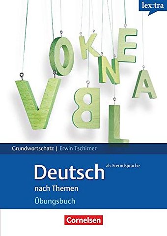 LEXTRA - DEUTSCH ALS FREMDSPRACHE: GRUND- UND AUFBAUWORTSCHA
