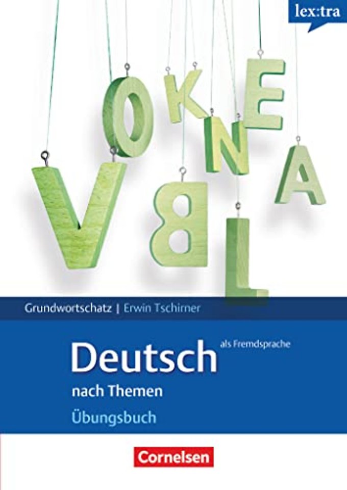 LEXTRA - DEUTSCH ALS FREMDSPRACHE: GRUND- UND AUFBAUWORTSCHA
