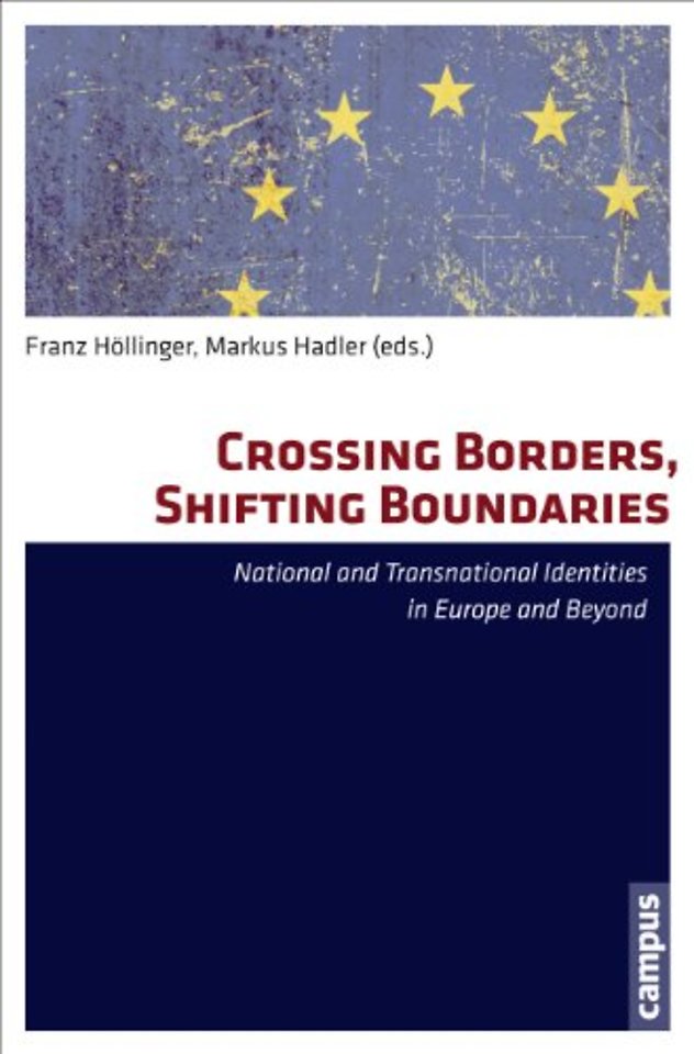 Crossing Borders, Shifting Boundaries – National and Transnational Identities in Europe and Beyond Beyond