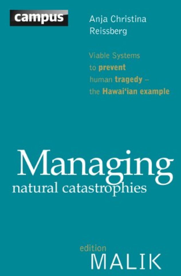 Managing Natural Catastrophies – Viable Systems to Prevent Human Tragedy – the Hawai`ian Example