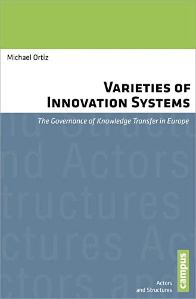 Varieties of Innovation Systems – The Governance of Knowledge Transfer in Europe