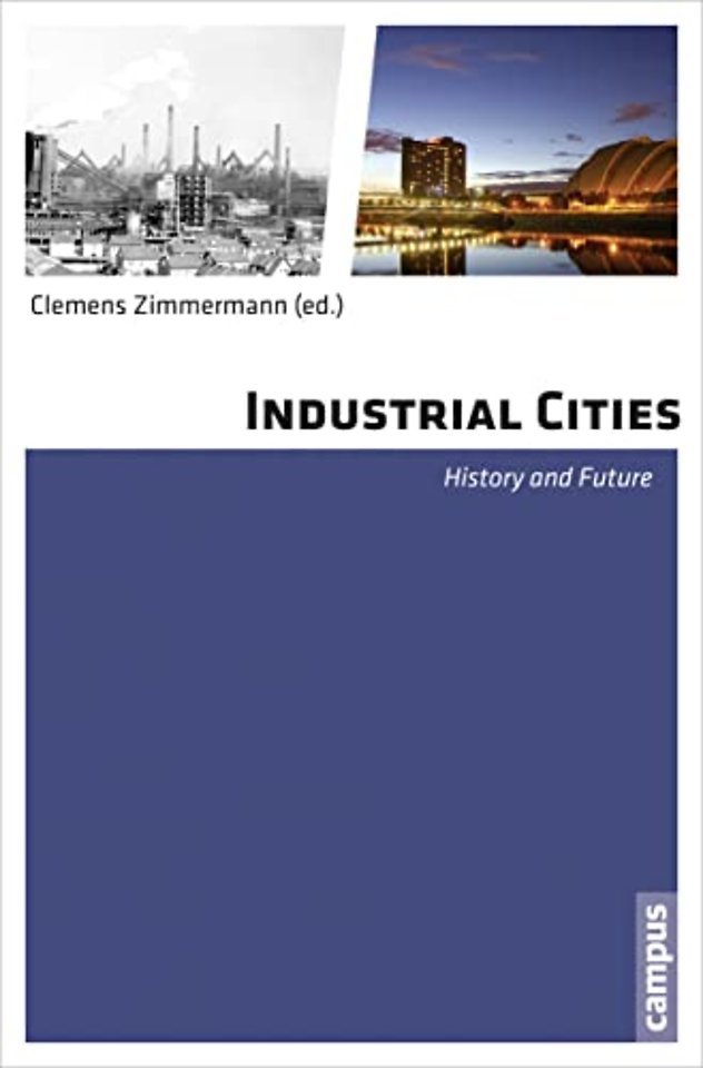 Industrial Cities – History and Future